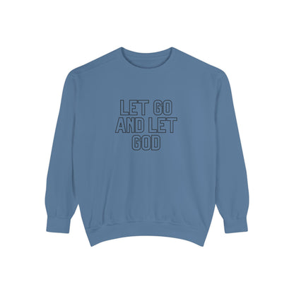 Let Go and Let God Sweatshirt
