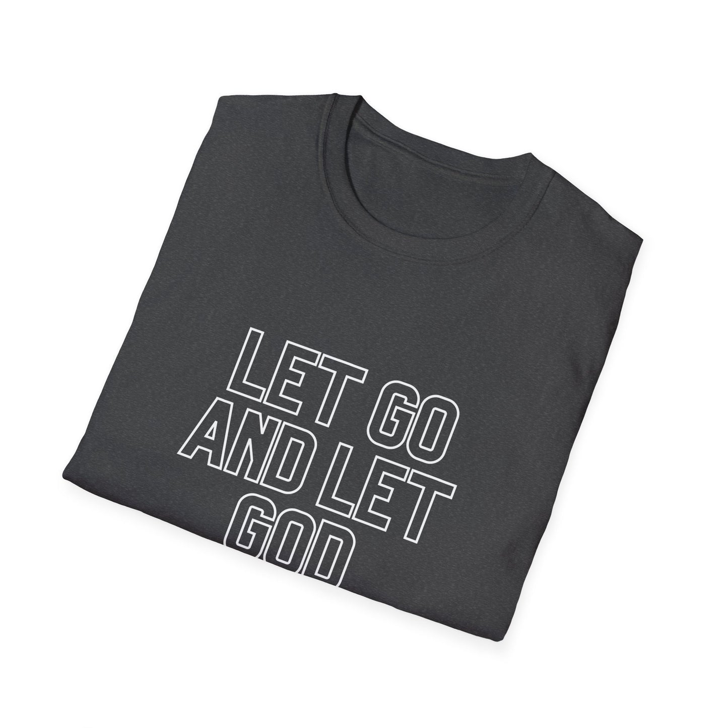 Let Go And Let God T-Shirt