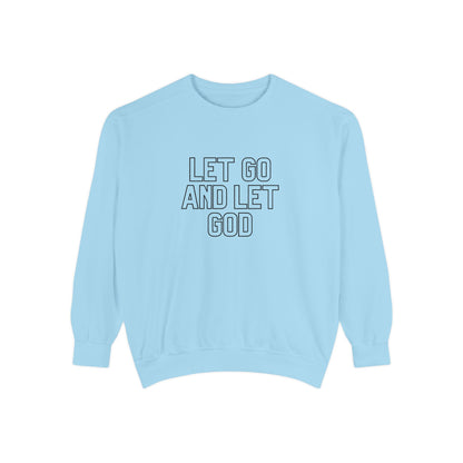 Let Go and Let God Sweatshirt