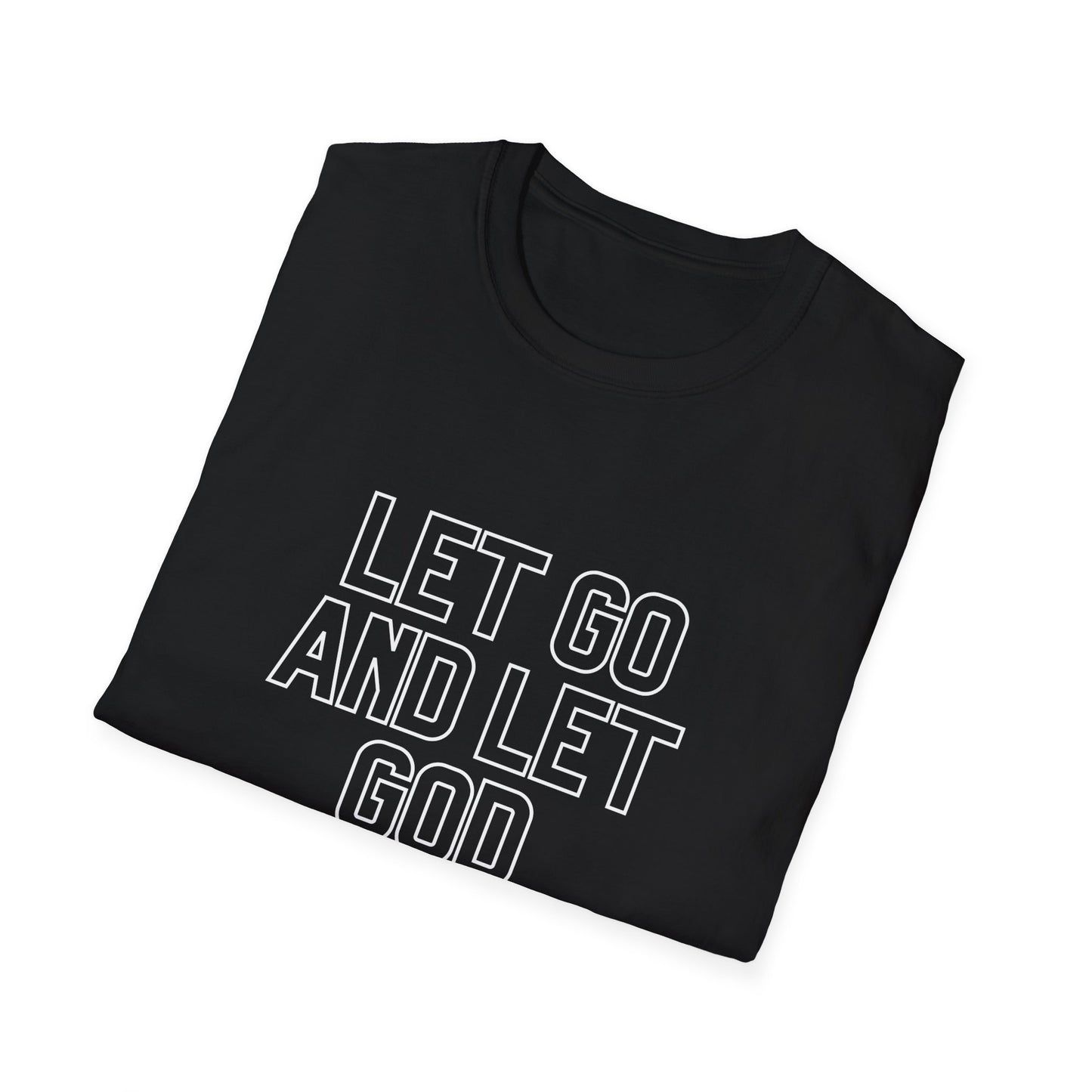 Let Go And Let God T-Shirt