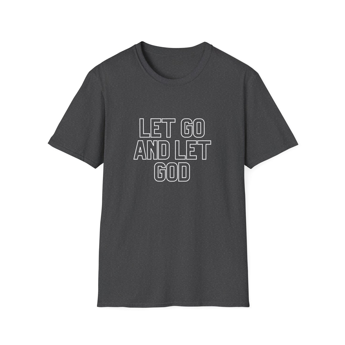 Let Go And Let God T-Shirt