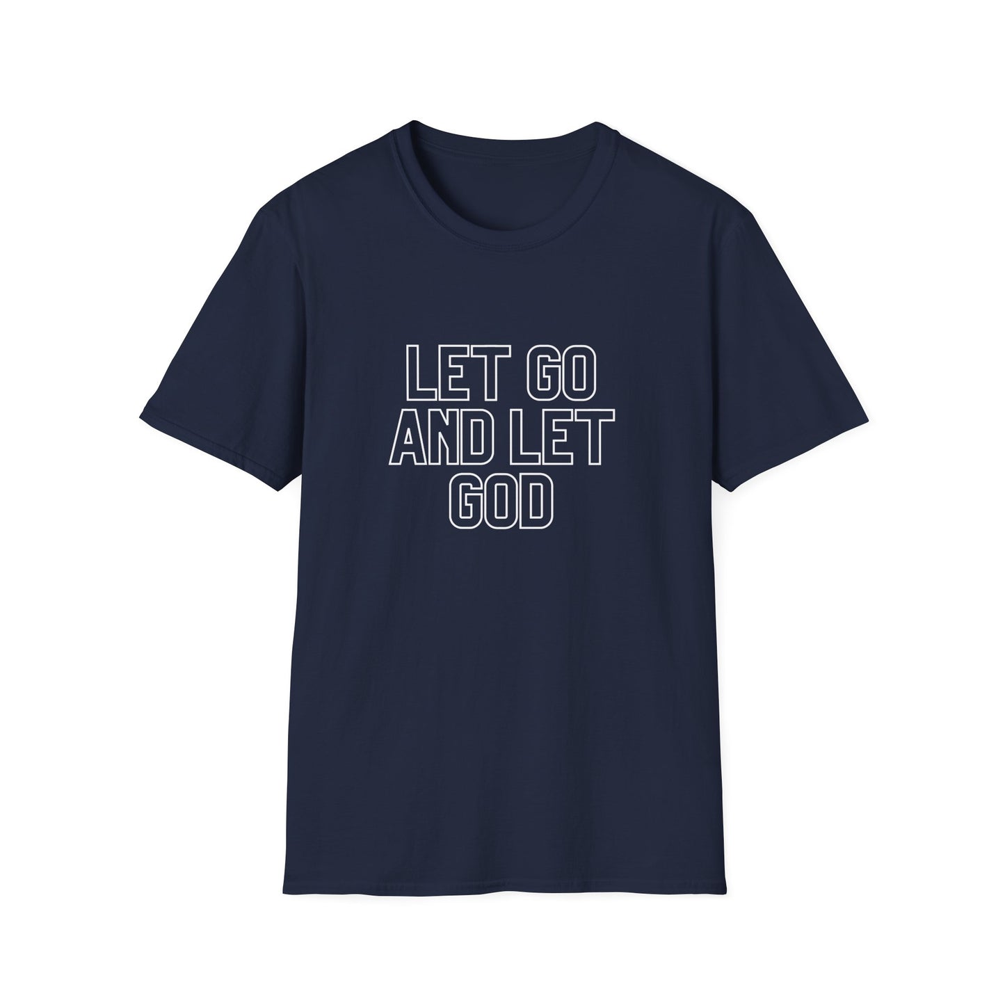 Let Go And Let God T-Shirt