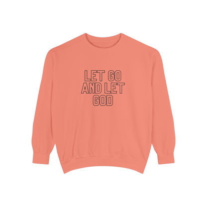 Let Go and Let God Sweatshirt