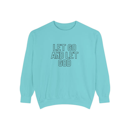 Let Go and Let God Sweatshirt