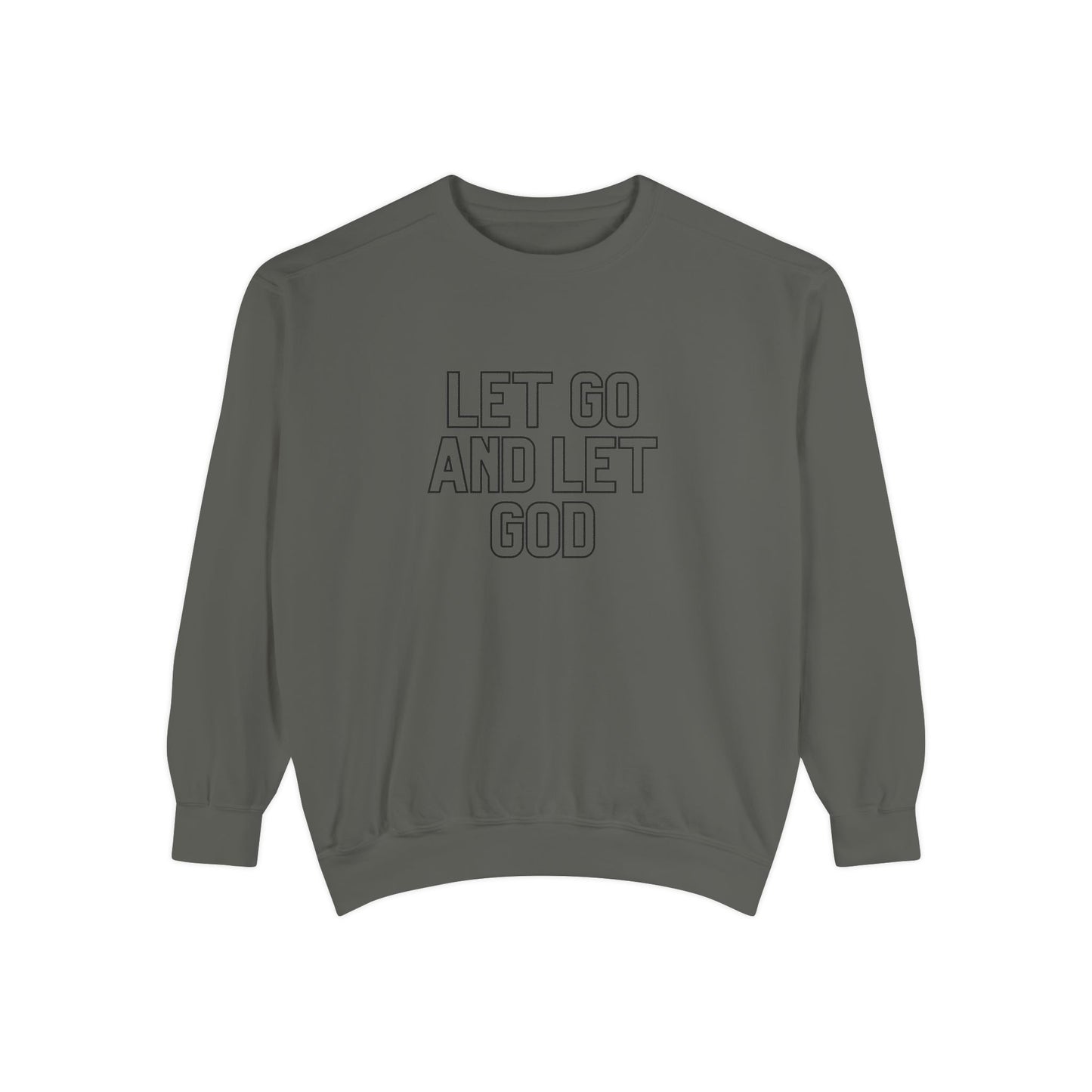 Let Go and Let God Sweatshirt