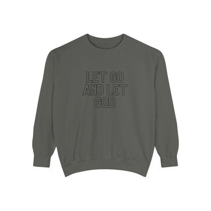 Let Go and Let God Sweatshirt