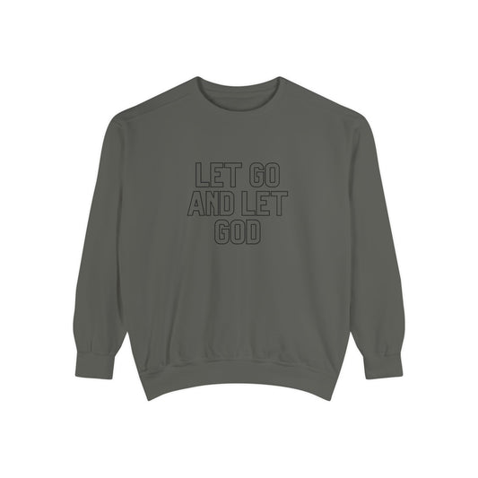 Let Go and Let God Sweatshirt
