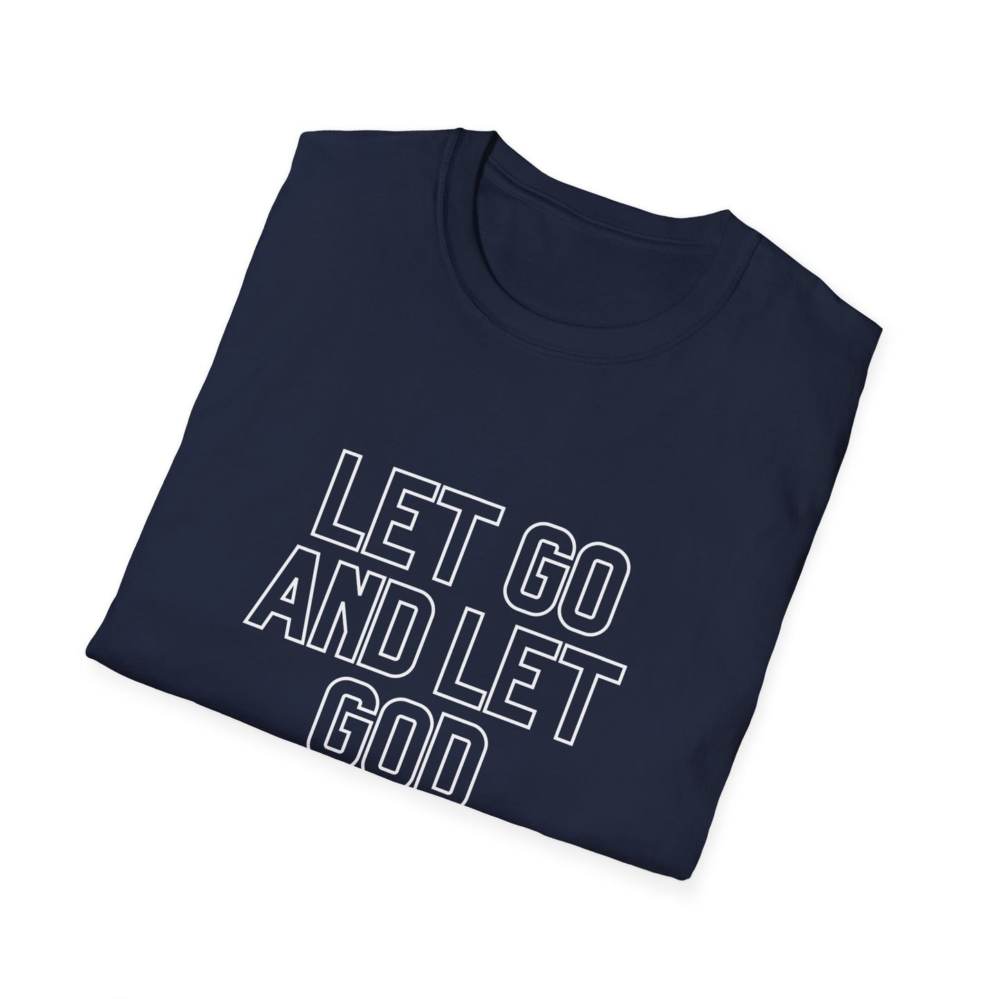 Let Go And Let God T-Shirt
