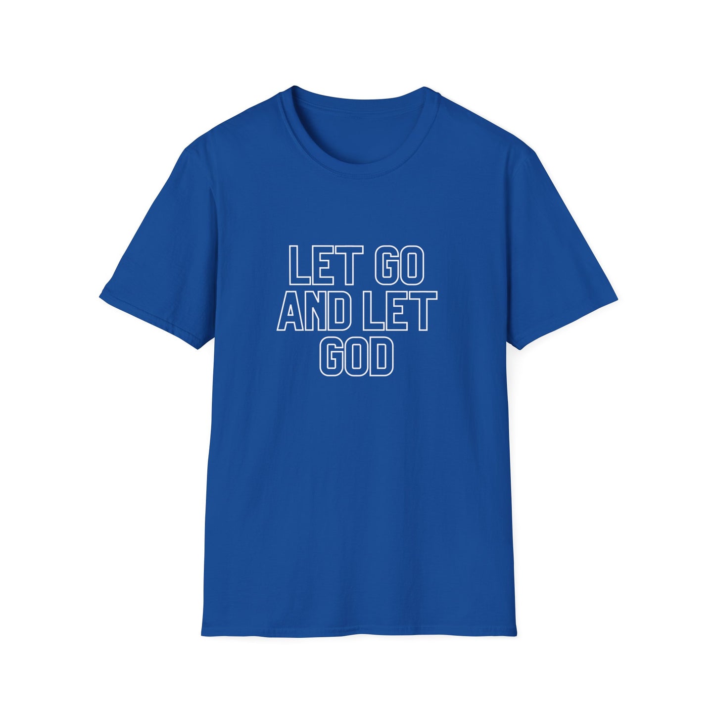 Let Go And Let God T-Shirt
